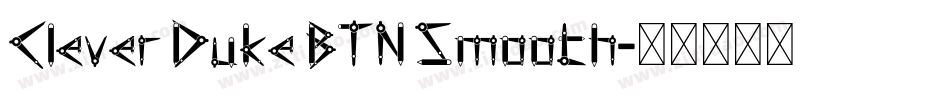 Clever Duke BTN Smooth字体转换